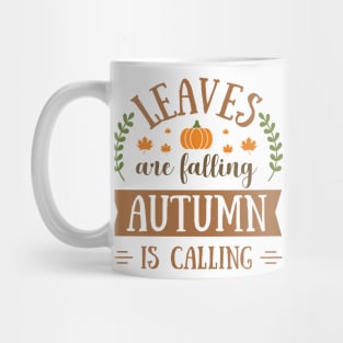 Leaves Are Falling, Autumn Is Calling: Embrace Nature's Palette Mug